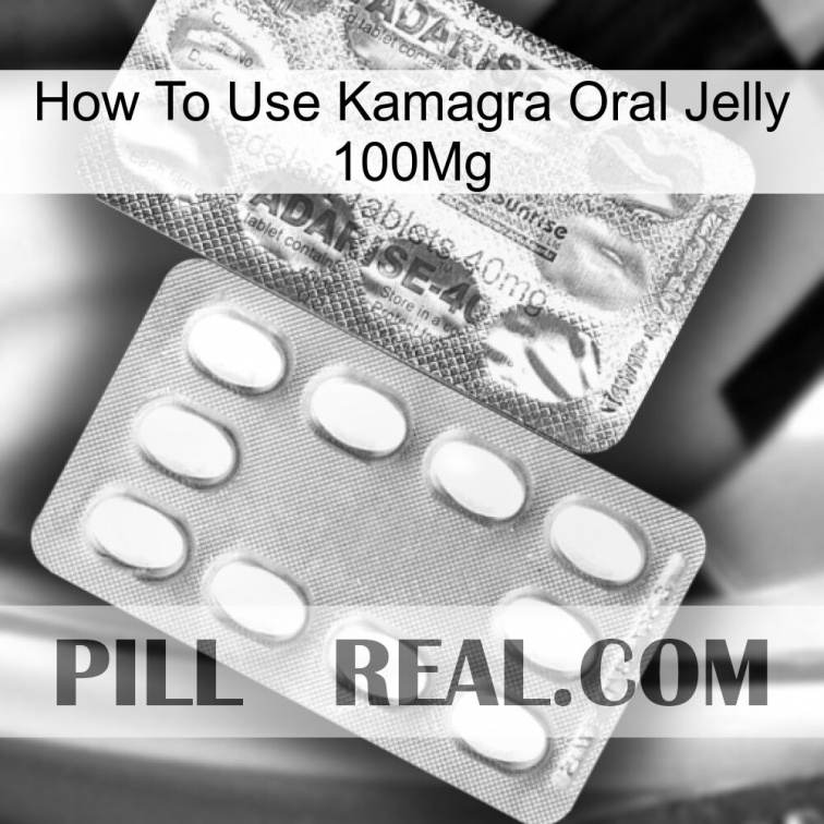 How To Use Kamagra Oral Jelly 100Mg new12